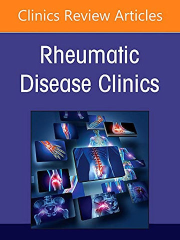 Cardiovascular complications of chronic rheumatic diseases, An Issue of Rheumatic Disease Clinics of North America