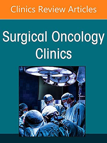 Sarcoma, An Issue of Surgical Oncology Clinics of North America