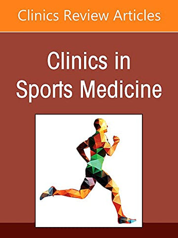 Pediatric and Adolescent Knee Injuries: Evaluation, Treatment, and Rehabilitation, An Issue of Clinics in Sports Medicin