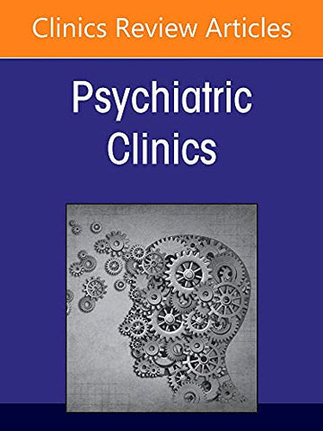 Workforce and Professional Diversity in Psychiatry, An Issue of Psychiatric Clinics of North America