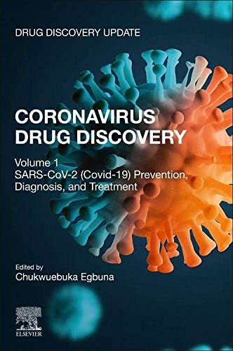 Coronavirus Drug Discovery: SARS-CoV-2 (Covid 19) Prevention, Diagnosis, and Treatment