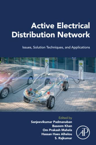 Active Electrical Distribution Network: Issues, Solution Techniques and Applications