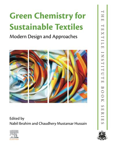 Green Chemistry for Sustainable Textiles: Modern Design & Approaches