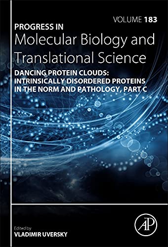 Dancing protein clouds: Intrinsically disordered proteins in the norm and pathology, Part C