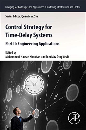 Control Strategy for Time-Delay Systems Part II: Engineering Applications