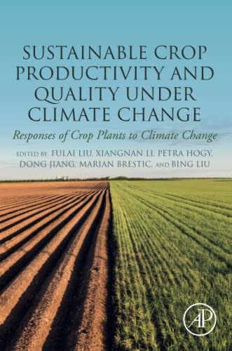 Sustainable Crop Productivity and Quality under Climate Change: Responses of Crop Plants to Climate Change