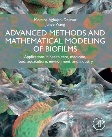 Advanced Mathematical Modelling of Biofilms and its applications