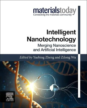 Intelligent Nanotechnology: Merging nanoscience and artificial intelligence