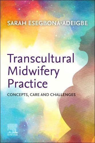Transcultural Midwifery Practice:Concepts, Care and Challenges