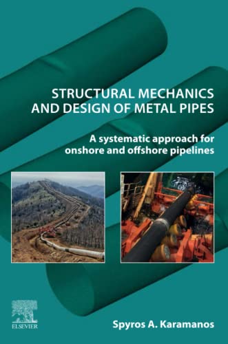 Structural Mechanics and Design of Metal Pipes: Stress and Strain Analysis and Mechanical Behavior