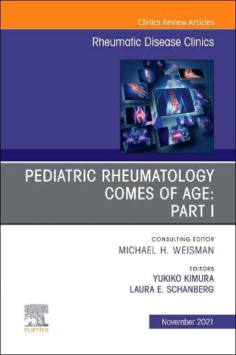 Pediatric Rheumatology, An Issue of Rheumatic Disease Clinics of North America