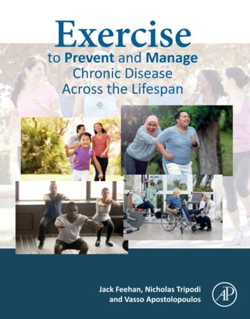 Exercise to Prevent and Manage Chronic Disease across the Lifespan