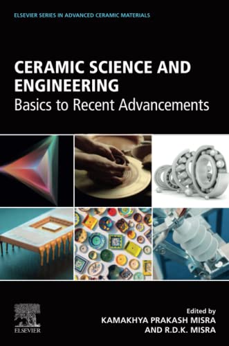 Ceramic Engineering: Fundamentals to Recent Advancements