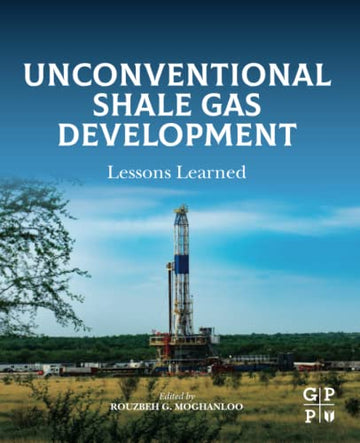 Unconventional Shale Gas Development: Lessons Learned