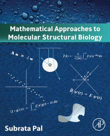 Mathematical Approaches to Molecular Structural Biology