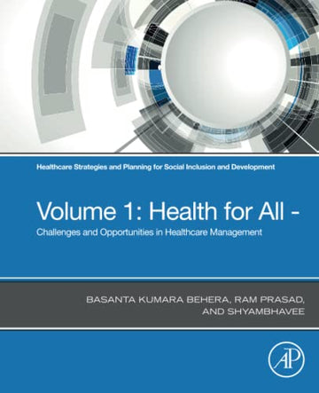 Healthcare Strategies and Planning for Social Inclusion and Development: Volume 1: Health for All - Challenges and Oppor