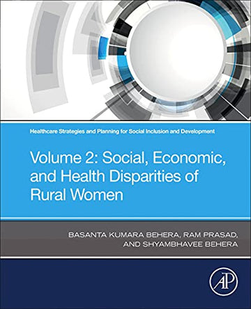 Healthcare Strategies and Planning for Social Inclusion and Development: Volume 2 - Social, Economic, and Health Dispari