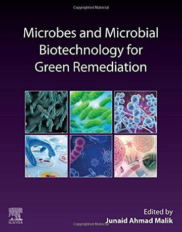 Microbes and Microbial Biotechnology for Green Remediation