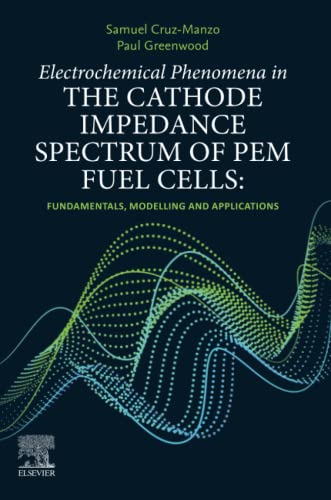 Electrochemical Phenomena in the Cathode Impedance Spectrum of PEM Fuel Cells: Fundamentals and Applications