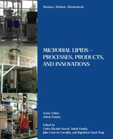Biomass, Biofuels, Biochemicals:: Microbial Lipids ⑅ Processes, Products, and Innovations