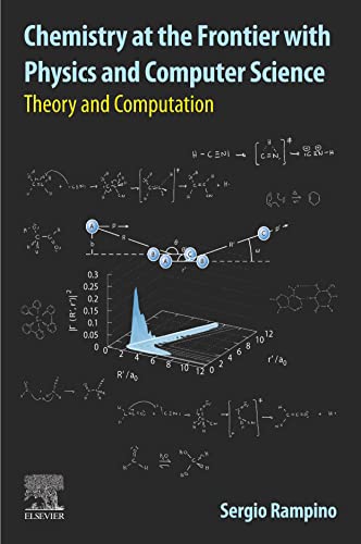 Chemistry at the frontier with Physics and Computer Science: Theory and Computation