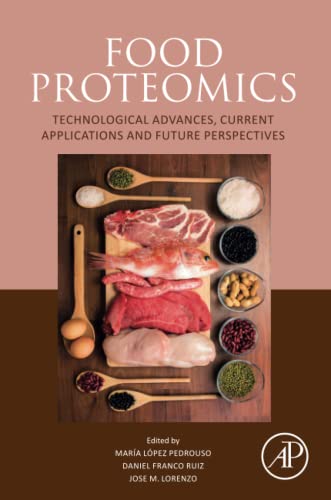Food proteomics: Technological advances, Current Applications and Future Perspectives: Technological advances, current a