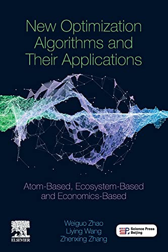 New Optimization Algorithms and its Applications: Atom-based, Ecosystem-based and Economics-based