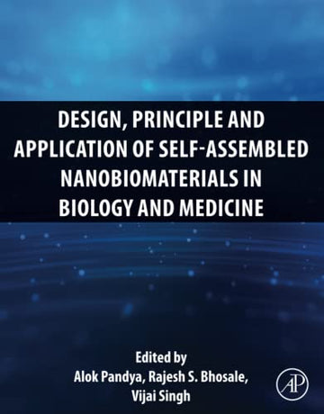 Design, Principle and Application of Self-Assembled Nanobiomaterials in Biology and Medicine
