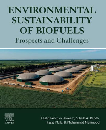 Environmental Sustainability of Biofuels: Prospects and Challenges