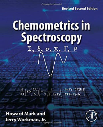 Chemometrics in Spectroscopy (Revised Reprint)