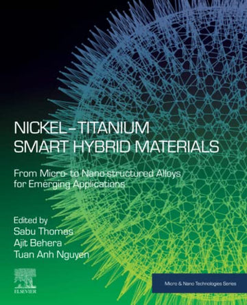 Nickel-Titanium Smart Hybrid Materials: From Micro- to Nano-structured Alloys for Emerging Applications