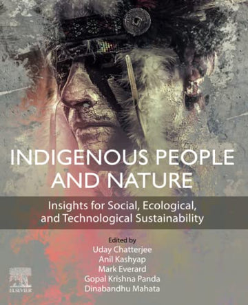 Indigenous People and Nature: Insights for Social, Ecological, and Technological Sustainability
