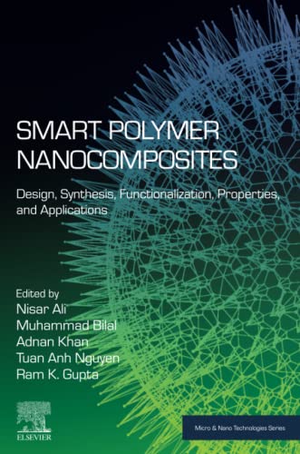 Smart Polymer Nanocomposites: Design, Synthesis, Functionalization, Properties, and Applications