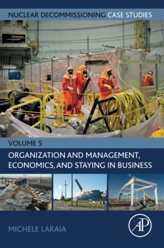 Nuclear Decommissioning Case Studies- Organization, Socio-Economics and Performance Indicators