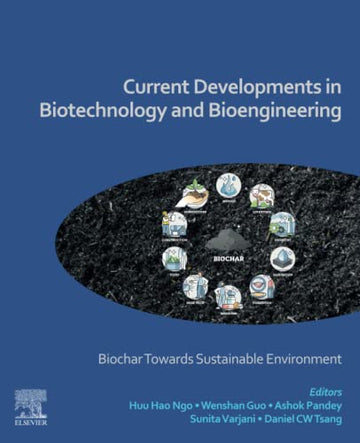 Current Developments in Biotechnology and Bioengineering-: Biochar Towards Sustainable Environment