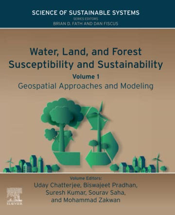 Water, Land, and Forest Susceptibility and Sustainability: Geospatial Approaches and Modeling