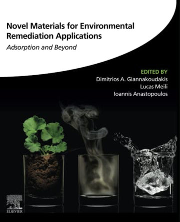 Novel Materials for Environmental Remediation Applications: Adsorption and Beyond