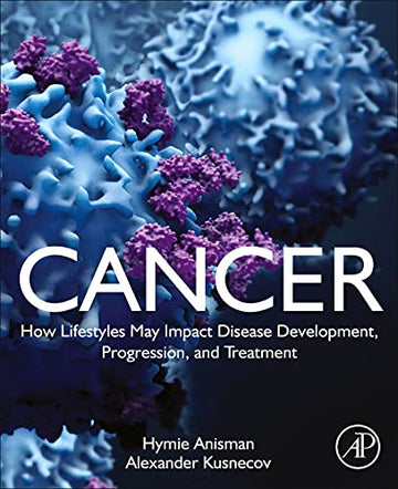 Cancer: How Lifestyles May Impact Disease Development, Progression and Treatment