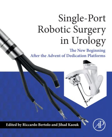Single-Port Robotic Surgery in Urology: The new beginning after the advent of dedicated platforms