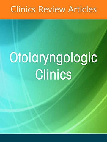 Pituitary Surgery, An Issue of Otolaryngologic Clinics of North America