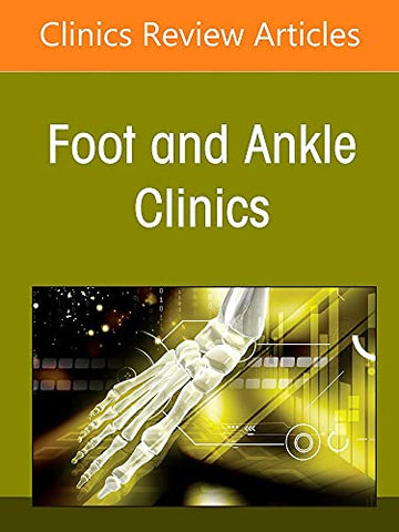 The Diabetic Foot, An issue of Foot and Ankle Clinics of North America