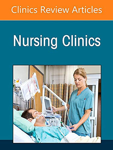 Nursing Leadership in Long Term Care, An Issue of Nursing Clinics