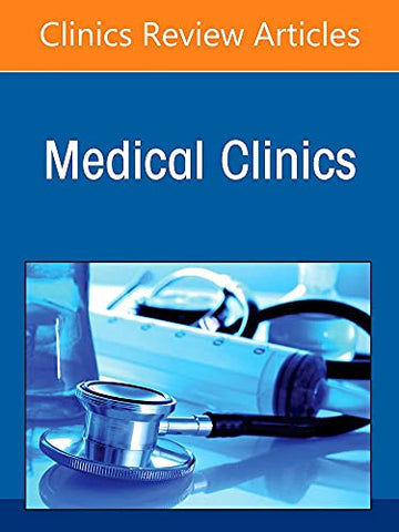 Diseases and the Physical Examination, An Issue of Medical Clinics of North America