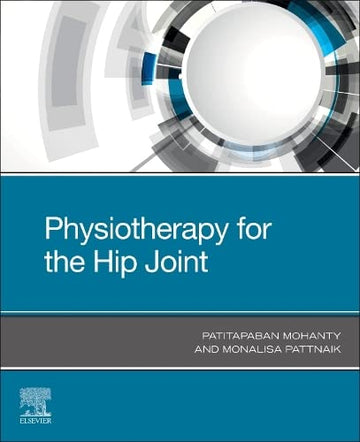 PHYSIOTHERAPY FOR THE HIP JOINT: PHYSIOTHERAPY FOR THE HIP JOINT