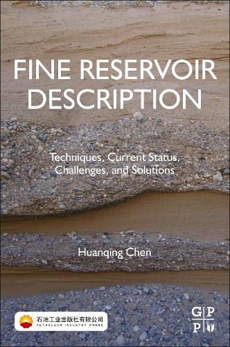 Fine Reservoir Description: Techniques, Current Status, Challenges and Solutions