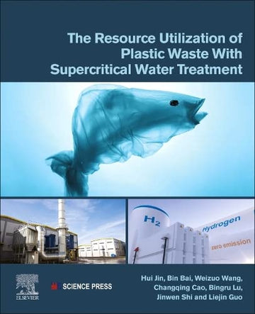 The Resource Utilization of Plastic Waste With Supercritical Water Treatment