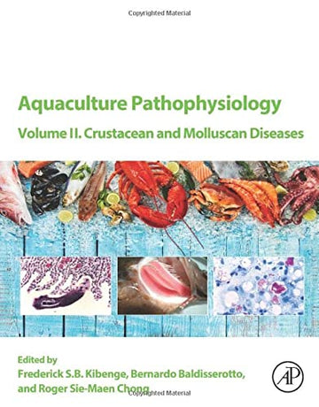 Aquaculture Pathophysiology: Volume II. Crustacean and Mollusks Diseases