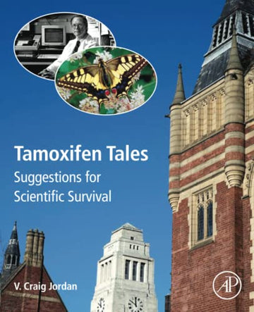 Tamoxifen Tales: Suggestions for Scientific Survival