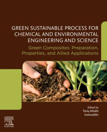 Green Sustainable Process for Chemical and Environmental Engineering and Science: Green Composites: Preparation, Propert