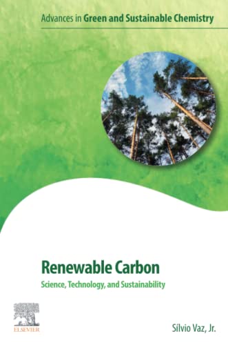 Renewable Carbon: Science, Technology and Sustainability